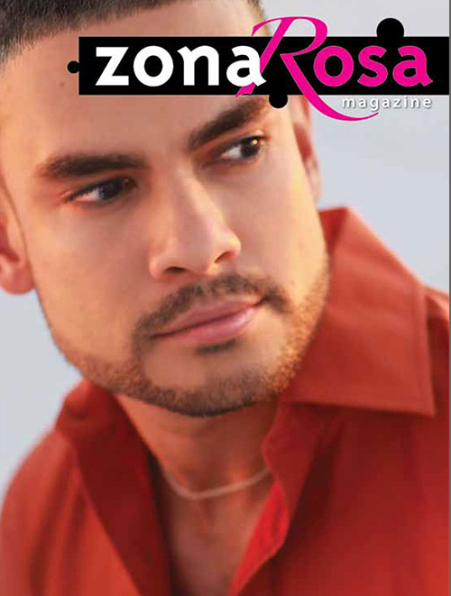Check out the new issue 4 of Zona Rosa a gay Latino magazine published 