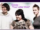 Gossip – ”Four Letter Word” (Live at the Grand Journal in Cannes, France 2010)